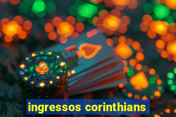 ingressos corinthians